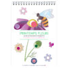 Cahier de coloriage Printemps fleuri et gommettes